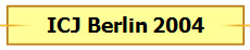 ICJ Berlin 2004